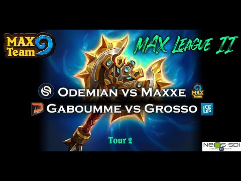 MAX League 2 - Gaboumme vs Grosso + Odemian vs Maxxe (2ème tour)