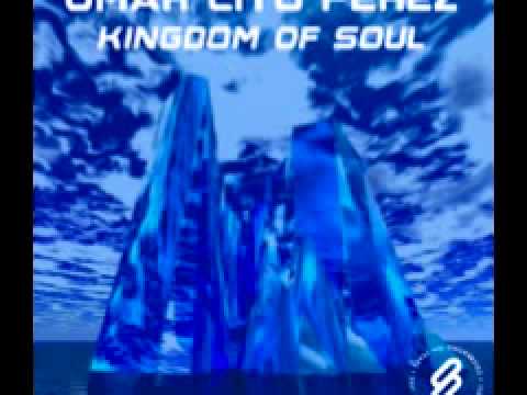Omar Cito Perez 'Kingdom Of Soul' (The Avatar One Remix)