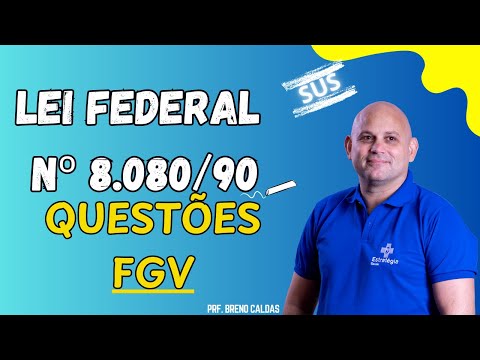 Lei 8.080/90 - Questões FGV