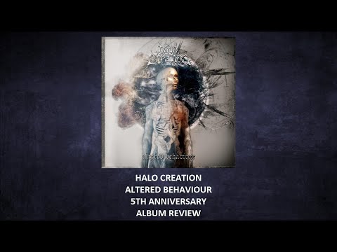 Halo Creation - Altered Behaviour 5th anniversary REVIEW