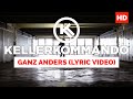 Kellerkommando - Ganz Anders (Lyric Video) 