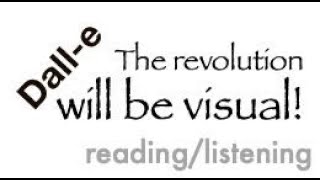 Dall-e: the revolution will be visual!