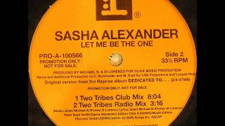 Sasha Alexander Let Me Be The One Two Tribes Club Mix
