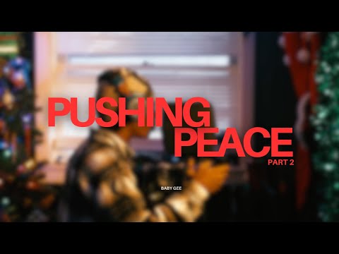 Baby Gee - Pushing Peace Pt.2 (Music Video)