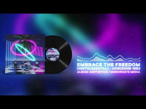 Horizons 1982 - Embrace The Freedom (Instrumental Mix - Feat. NEILIO)