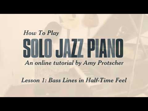 How To Play Solo Jazz Piano: Lesson 1 – Amy Protscher – Official Video