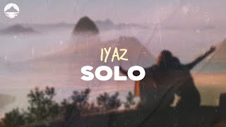 Download lagu Iyaz - Solo | Lyrics mp3