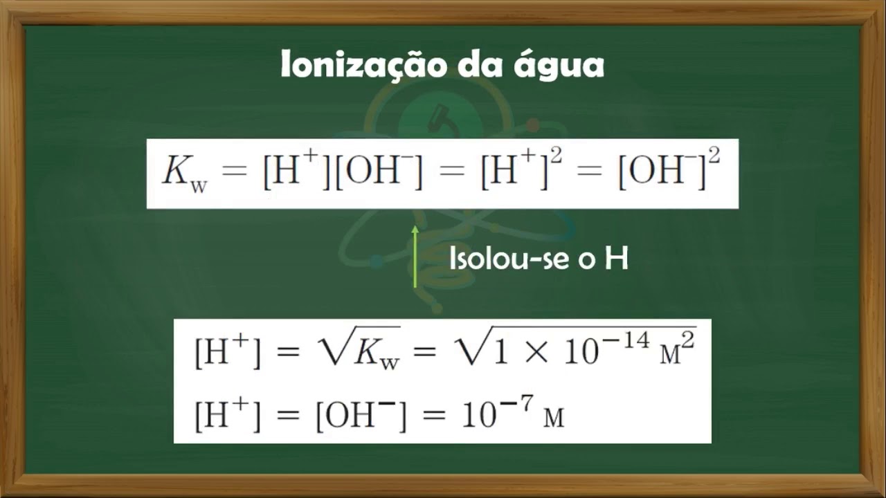 Aula 4 - Ionização da água - Bioquímica 1