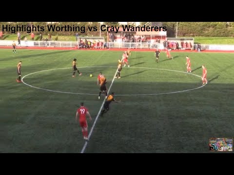 Highlights   Worthing v Cray Wanderers