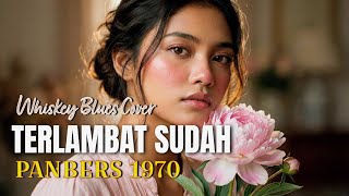 Download lagu 🎵 TERLAMBAT SUDAH – PANBERS 1970 | Whiskey Blues Cover by Retenolu mp3 Download lagu 🎵 TERLAMBAT SUDAH – PANBERS 1970 | Whiskey Blues Cover by Retenolu mp3