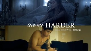 Ariana Grande - Love Me Harder ft Jai Brooks