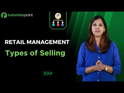Retail Management Types of Selling