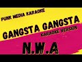 N W A GANGSTA GANGSTA KARAOKE INSTRUMENTAL PMK