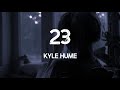 Kyle Hume - 23 (Everybody's Falling In Love Except For Me) ll Slowed ll TikTok (Lyrics)