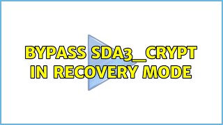 Ubuntu: Bypass Sda3_crypt in Recovery mode