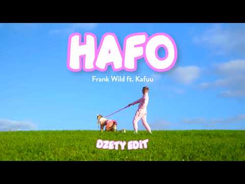 Frank Wild ft. Kafuu - Hafo (DZETY EDIT)