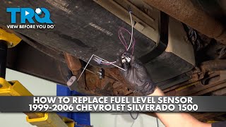 How to Replace Fuel Level Sensor Kit 1999-2006 Chevrolet Silverado
