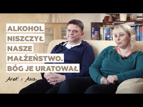 Alkohol niszczył nasze małżeństwo. Bóg je uratował | Historia Asi i Arka