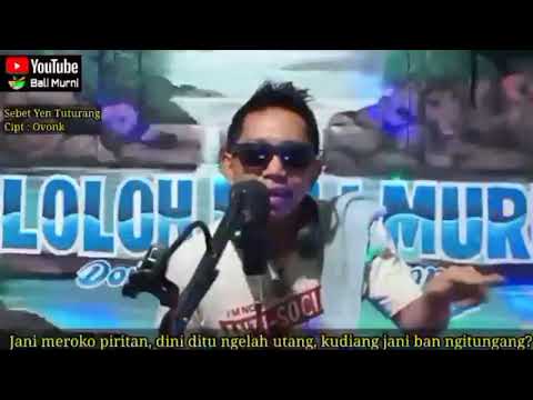 Parodi Bali Sebet Yen tuturang (terlena) Cipt : Mr. Ovonk  | @balimurni