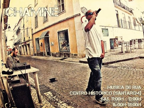 Chaminé Hip Hop de Rua , Centro histórico (Santarém,c/ Yuri)