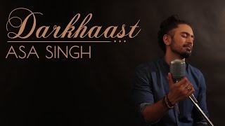 Darkhaast I Shivaay | Sunidhi Chauhan & Arijit Singh | Cover by Asa Singh (Male Version)