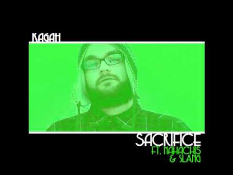 Kagah - Sacrifice ft. Nahachis & Slang