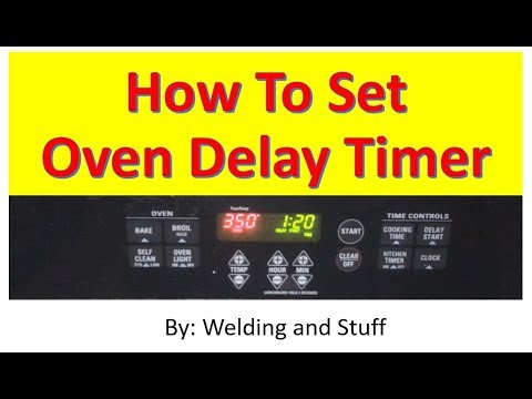 How To Delay Start Your GE Electric Oven By Welding And Stuff