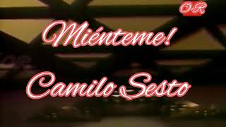Miénteme Camilo Sesto con Letra