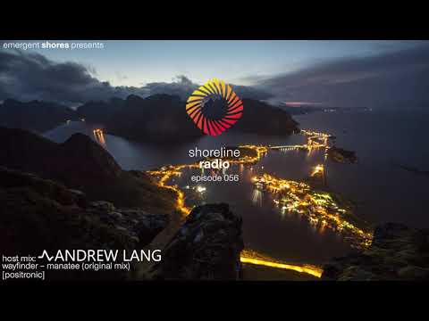 Shoreline Radio 056 Host Mix - Andrew Lang
