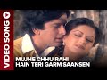 Mujhe Chhu Rahi Hain Teri Garm Saansen Video Song Swayamwar