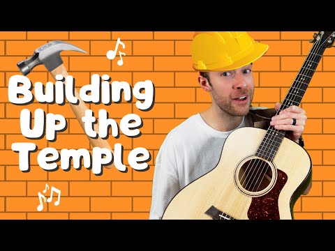"Building Up the Temple" Sing-Along!