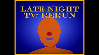 Late Night TV: RERUN