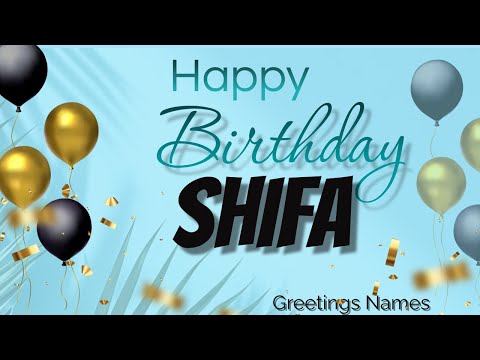 SHIFA Birthday Song – Happy Birthday Shifa