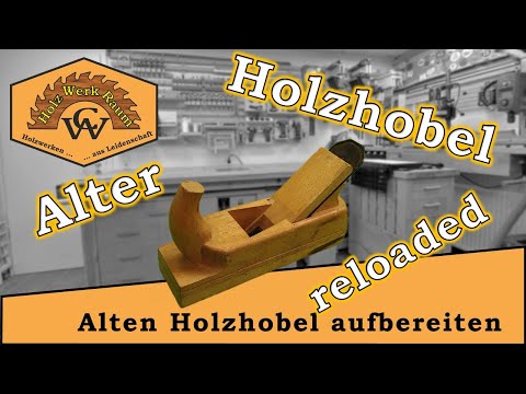 Wooden planes reloaded │ Restoring old wooden planes │ Checking → Refurbishing → Adjusting → Planing