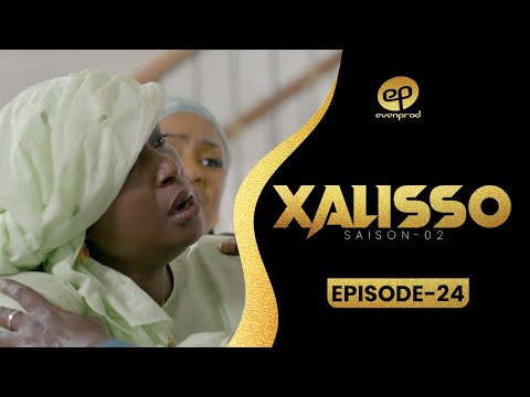 XALISSO - Saison 2 - Episode 24 **VOSTFR**