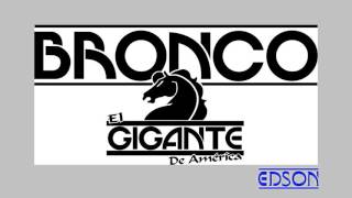 Bronco cada Vez que Respires y el Cuervo