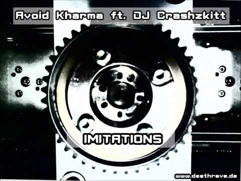 Avoid Kharma ft. DJ Crashzkitt - Imitations