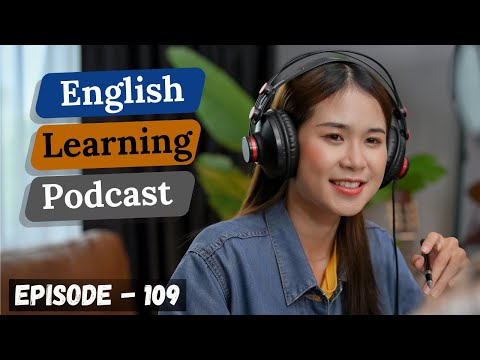 English Learning Podcast Conversation Episode 109 ( Elementary Level )