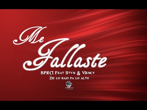 Me Fallaste (Video Lyric) - BPRCI Feat. Stven & Viency
