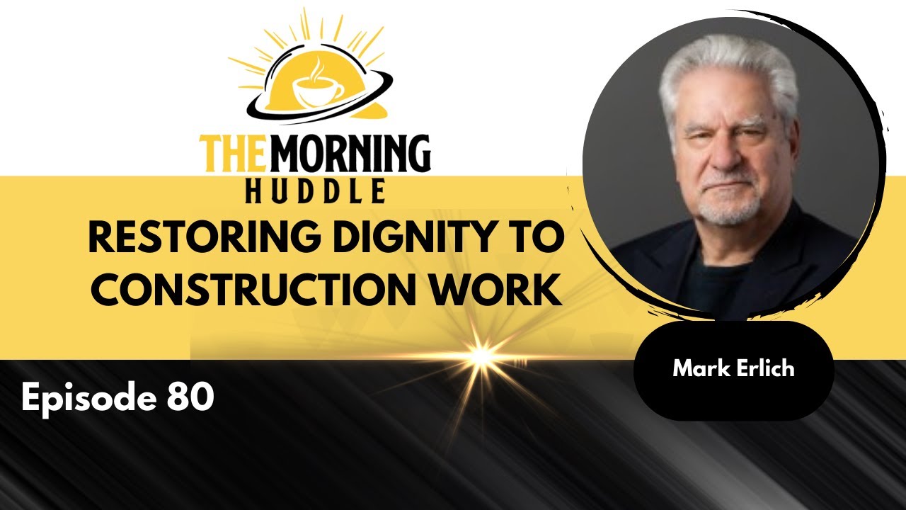 Restoring Dignity to Construction Work