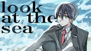 【にじさんじ人力】look at the sea【剣持刀也】