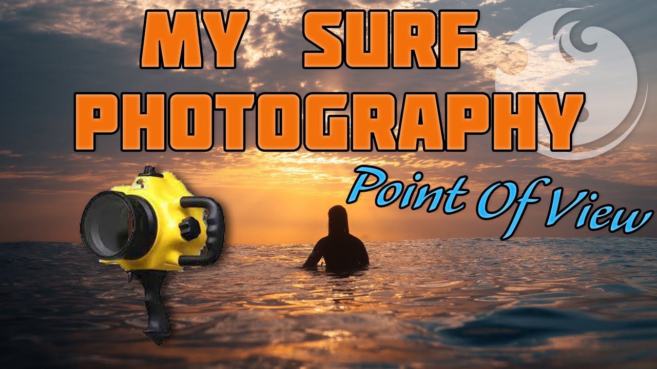 My Surf Photography Point of View