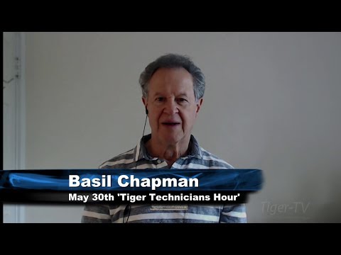 May 30th Tiger Technicians Hour with Basil Chapman on TFNN - 2017