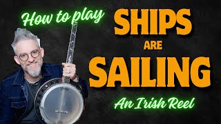 Ships are Sailing ⛵ - Free Tutorial for Irish Banjo