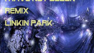 Linkin Park I have not begun Remix