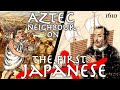 Aztec Historian Describes First Japanese in Mexico (1610) // Chimalpahin's Annals // Primary Source