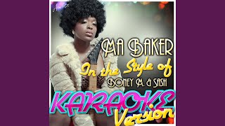 Ma Baker (In the Style of Boney M. & Sash) (Karaoke Version)