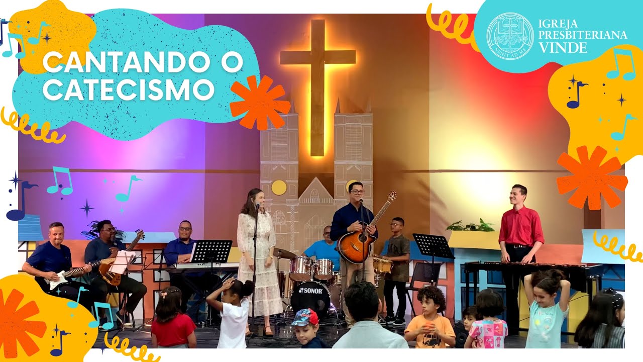Cantando o Catecismo - O Breve catecismo de Westminster