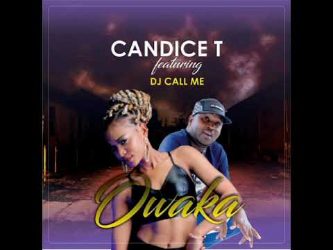 Candice T - O Waka ft DJ CALL ME (Official Audio)