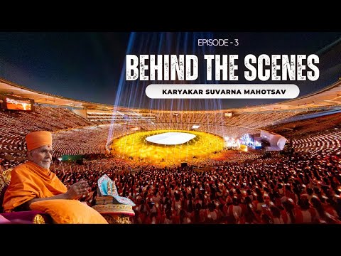3. Behind the Scenes | International Karyakar Suvarna Mahotsav | Silent Sacrifices